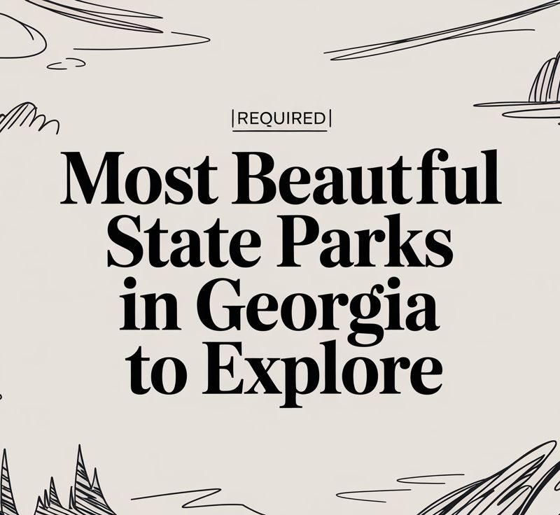 Most Beautiful State Parks in Georgia to Explore, illustrated text with nature-themed graphics.